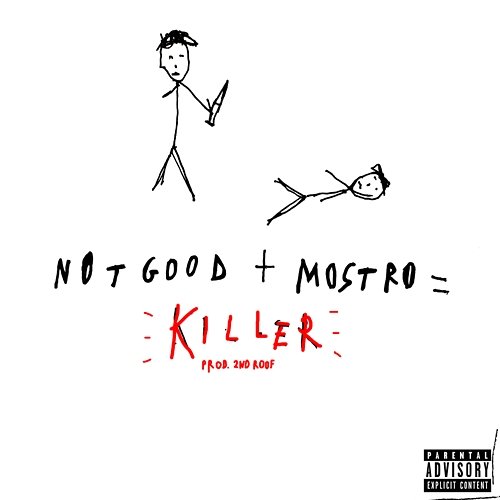 Killer Not Good feat. Mostro