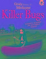 Killer Bugs - Science Against an Invisible Enemy Farndon John