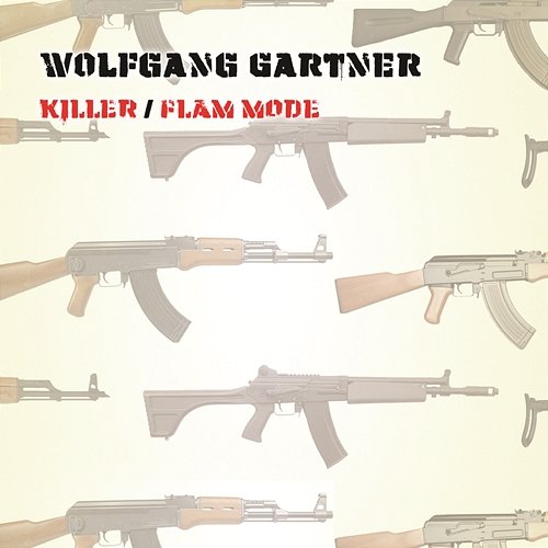 Killer / Flam Mode Wolfgang Gartner