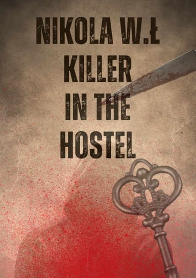 Killer in the hostel - ebook epub Nikola W.Ł