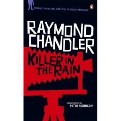 Killer in the Rain Chandler Raymond