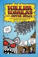 Killer Koalas from Outer Space and Lots of Other Very Bad Stuff That Will Make Your Brain Explode! Griffiths Andy