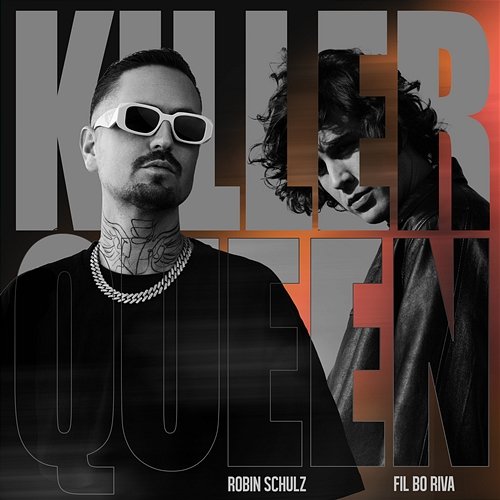 Killer Queen Robin Schulz x FIL BO RIVA