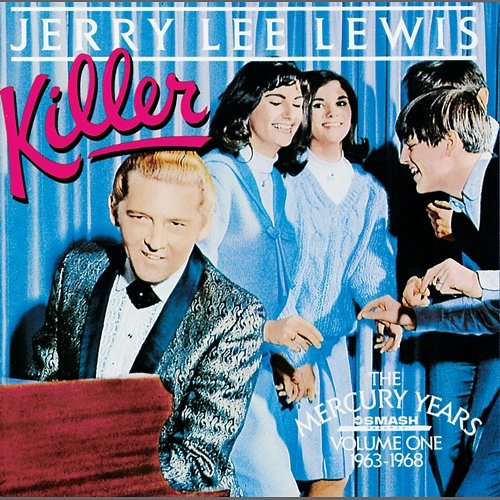 Killer: The Mercury Years Vol. One (1963-1968) Jerry Lee Lewis