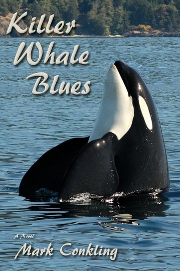 Killer Whale Blues Conkling Mark