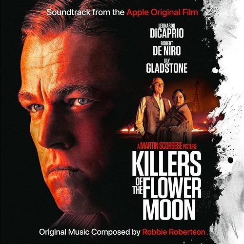 Killers of the Flower Moon (Soundtrack from the Apple Original Film) Robbie Robertson