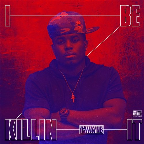 Killin It T-Wayne