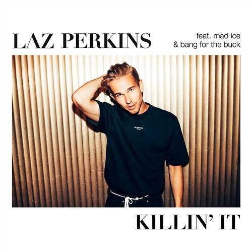 Killin' It Laz Perkins feat. Mad Ice, Bang For The Buck