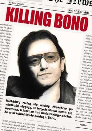 Killing Bono McCormick Neil