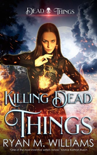 Killing Dead Things Ryan M. Williams