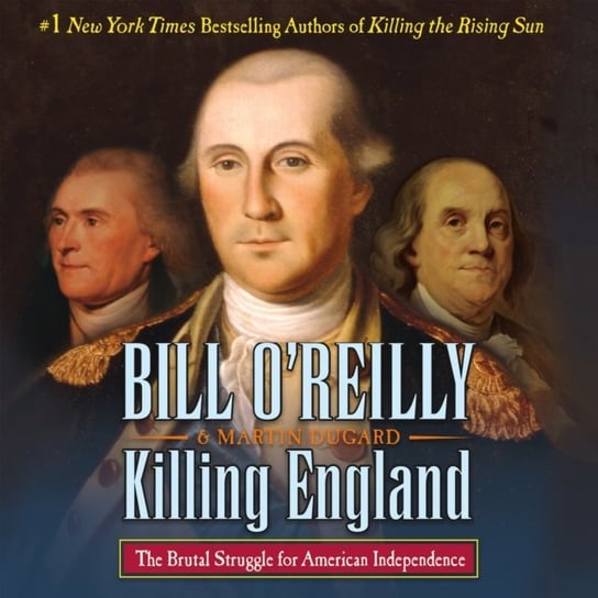 Killing England Dugard Martin, O'Reilly Bill