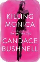 Killing Monica Bushnell Candace