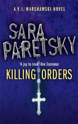 Killing Orders: V.I. Warshawski 3 Paretsky Sara