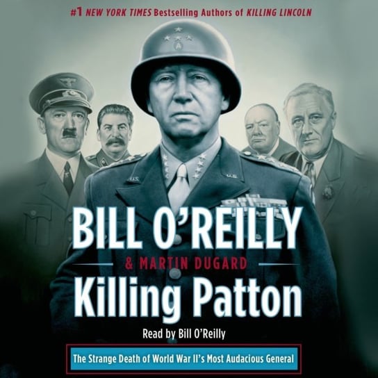 Killing Patton Dugard Martin, O'Reilly Bill
