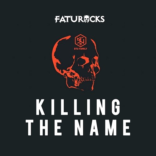 Killing the Name Faturocks