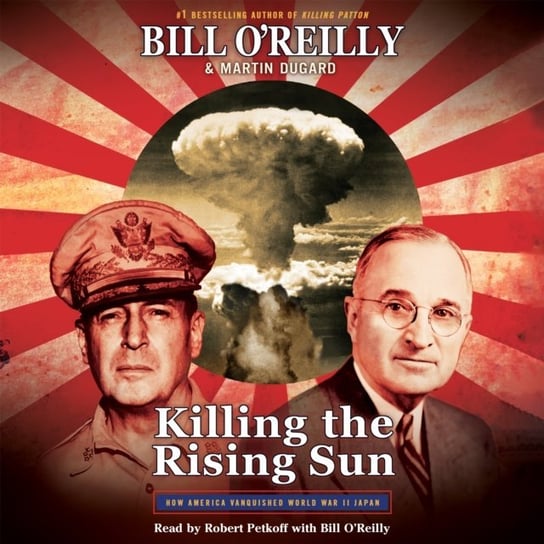 Killing the Rising Sun Dugard Martin, O'Reilly Bill