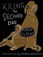 Killing The Second Dog Hlasko Marek