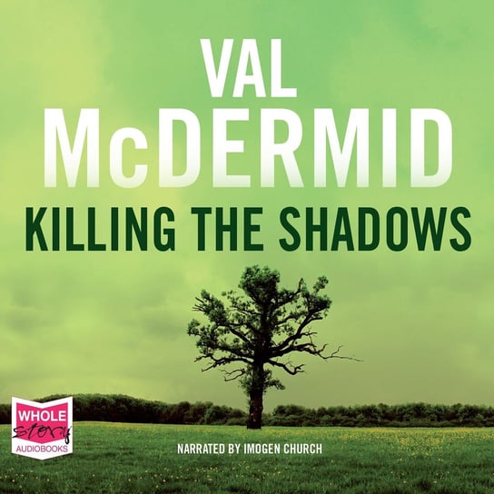 Killing the Shadows McDermid Val