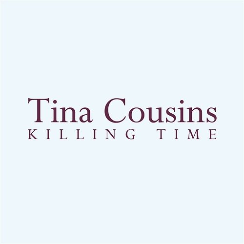 Killing Time Tina Cousins