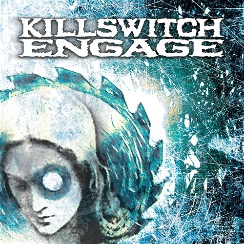 Killswitch Engage Killswitch Engage