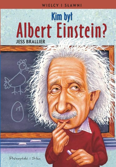 Kim był Albert Einstein? Wielcy i sławni Brallier Jess