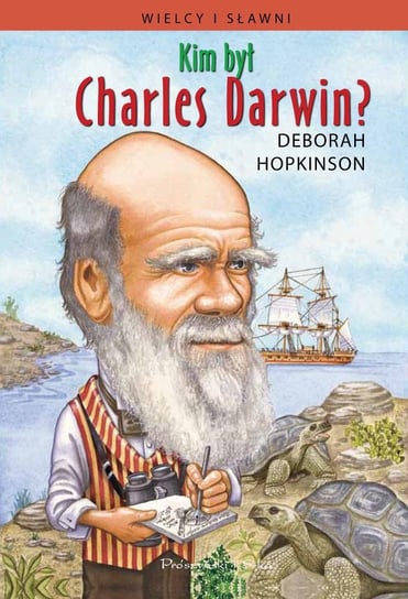Kim był Charles Darwin? Wielcy i sławni Hopkinson Deborah