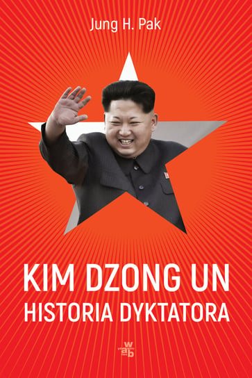 Kim Dzong Un. Historia dyktatora Pak Jung H.