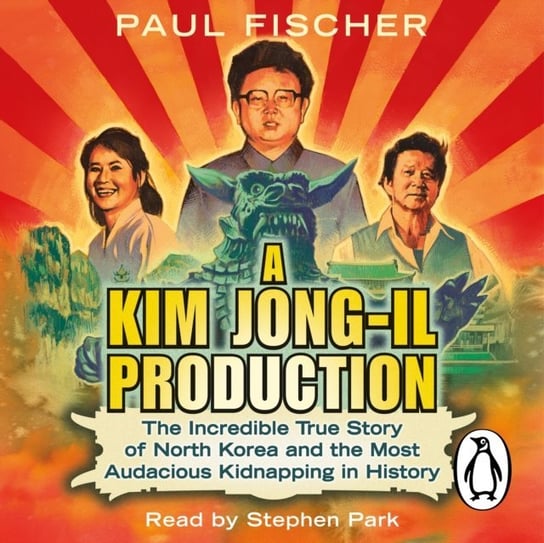 Kim Jong-Il Production Fischer Paul