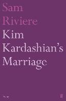 Kim Kardashian's Marriage Riviere Sam