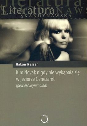 Kim Novak nigdy nie wykąpała się w jeziorze Genezaret Nesser Hakan