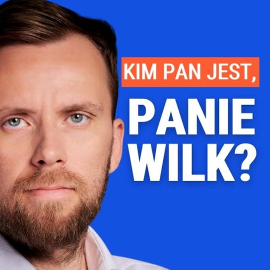 Kim Pan jest, Panie Wilk? O fenomenie CPK, 20 latach w UE, rozwoju Polski i życiu w Kanadzie - Układ Otwarty - podcast - audiobook Janke Igor