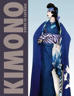 Kimono: Kyoto to Catwalk Jackson Anna