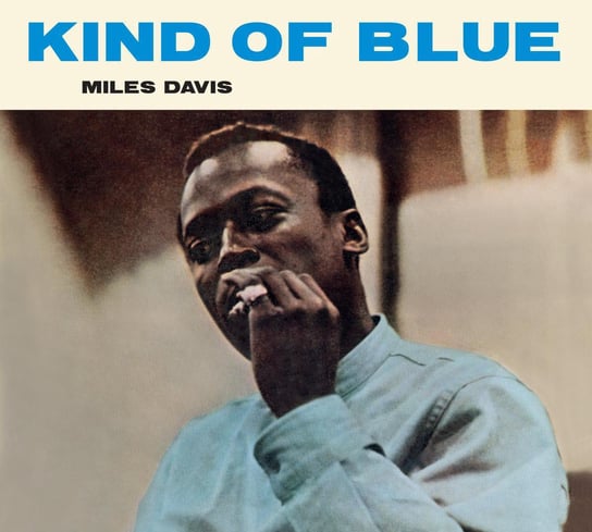 Kind Of Blue + 4 Bonus Tracks (Remastered) Davis Miles, Coltrane John, Adderley Cannonball, Evans Bill, Kelly Wynton, Chambers Paul, Cobb Jimmy