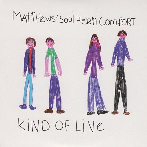 Kind Of Live Matthews' Southern Comfort