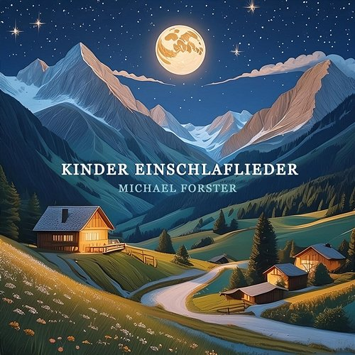 Kinder Einschlaflieder Michael Forster