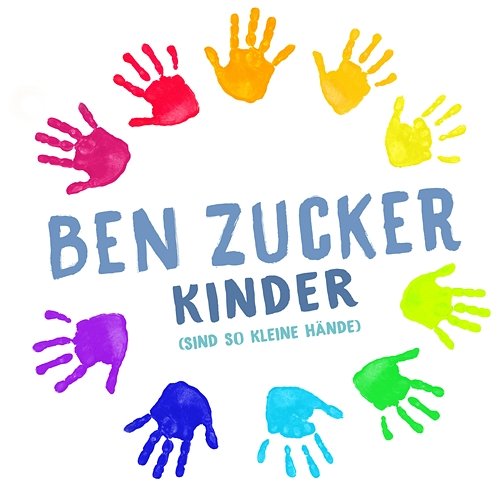 Kinder (Sind so kleine Hände) Ben Zucker