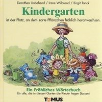 Kindergarten. Ein fröhliches Wörterbuch Unbehend Dorothea, Wilbrand Irene