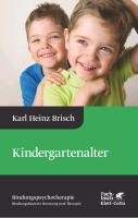 Kindergartenalter Brisch Karl Heinz