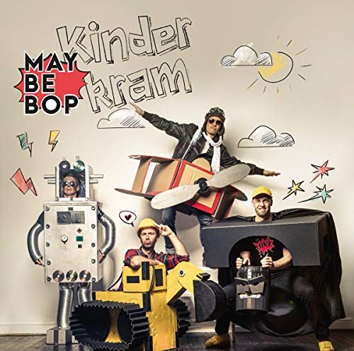 Kinderkram Maybebop