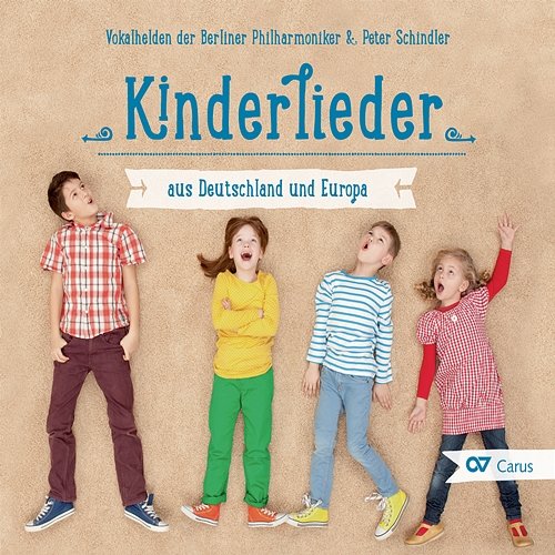Kinderlieder aus Deutschland und Europa Peter Schindler, Vokalhelden