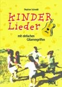 Kinderlieder mit einfachen Gitarrengriffen Schmidt Stephan