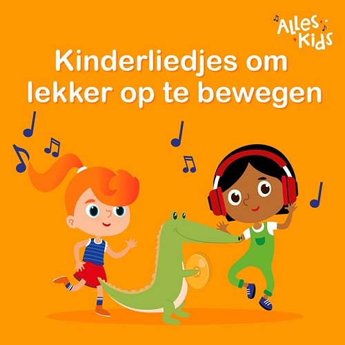 Kinderliedjes om lekker op te bewegen Alles Kids, Kinderliedjes Om Mee Te Zingen