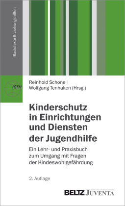 Kinderschutz in Einrichtungen und Diensten der Jugendhilfe Juventa Verlag Gmbh, Juventa Verlag Ein Imprint Julius Beltz Gmbh&Co. Kg