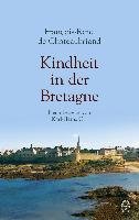 Kindheit in der Bretagne Chateaubriand Francois-Rene