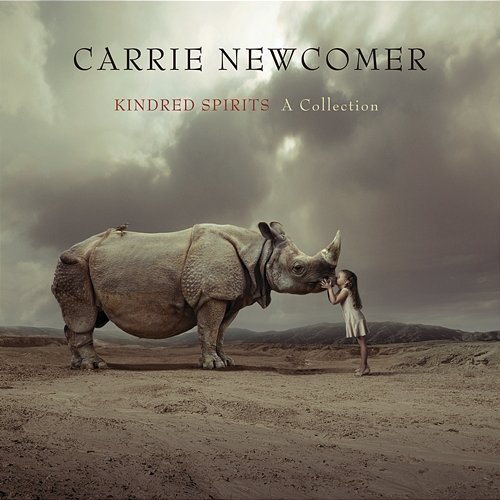 Kindred Spirits: A Collection Carrie Newcomer