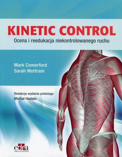Kinetic Control. Ocena i reedukacja niekontrolowanego ruchu Comerford Mark