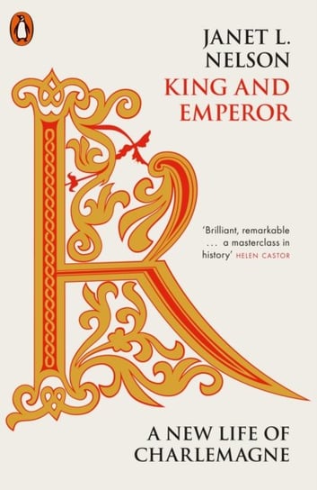King and Emperor. A New Life of Charlemagne Nelson Janet L.