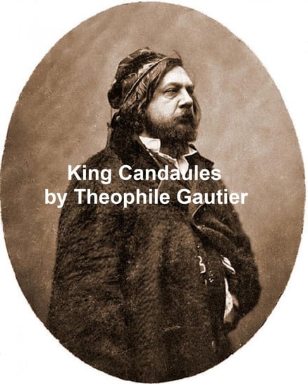 King Candaules Gautier Theophile