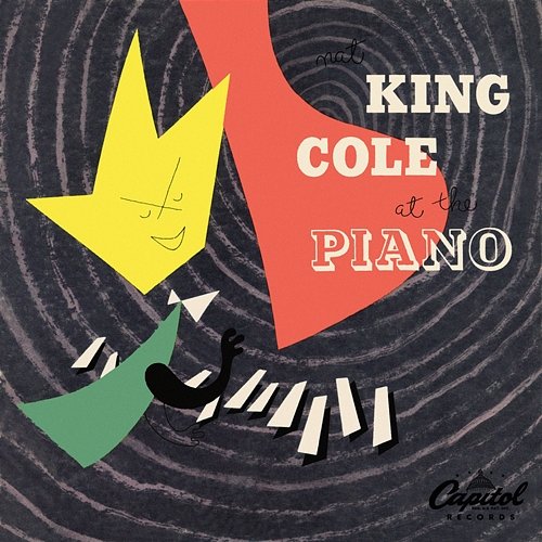 King Cole At The Piano Nat King Cole Trio