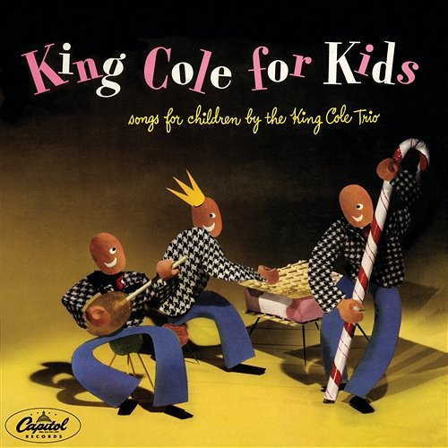 King Cole For Kids Nat King Cole Trio